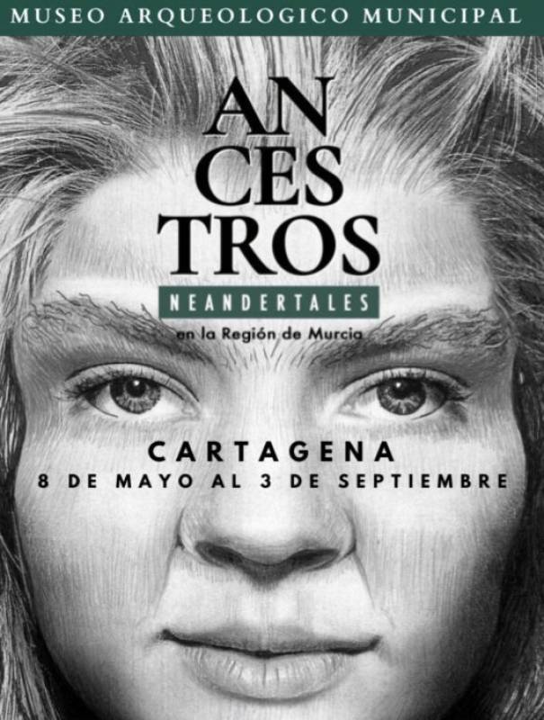 Until September 3 Neanderthal Man exhibition in Cartagena