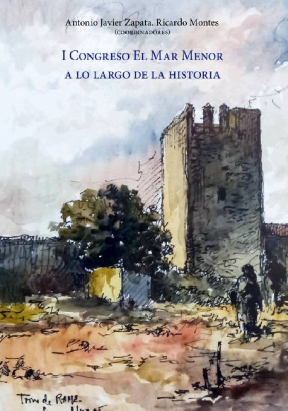 October 3 and 4 History of the Mar Menor, a seminar in Los Alcázares